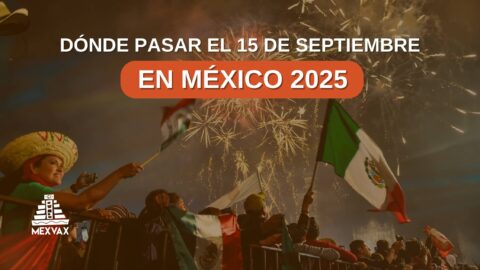 Dónde pasar el 15 de septiembre en México
