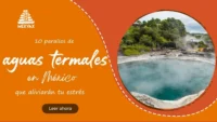 aguas termales en mexico
