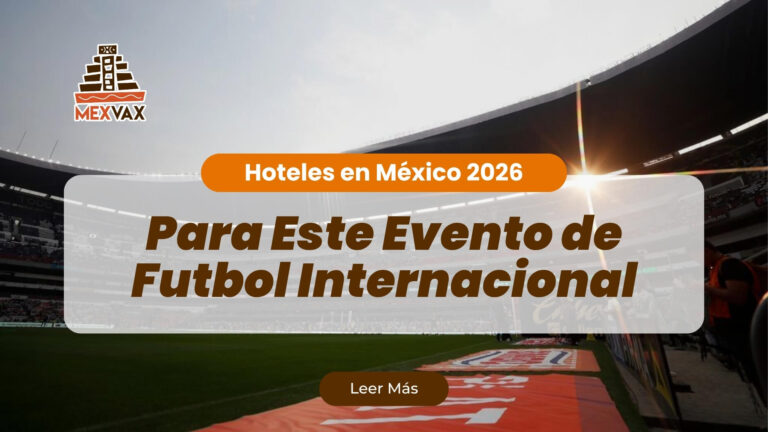 Hoteles en México Evento internacional 2026